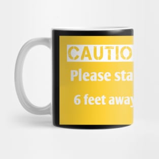 Stay 6 feet away Mug
